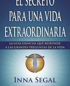 El Secreto para una Vida Extraordinaria